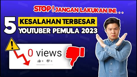 Kesalahan Youtuber Pemula Yang Bikin Channel Kamu Sepi Dan Gak