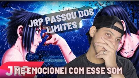 Reagindo Ao JRP Minha Dor Sasuke E Itachi Naruto Feat SecondTime