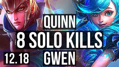 Quinn Vs Gwen Top 8 Solo Kills 22m Mastery 800 Games