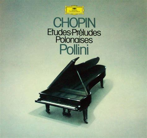 Chopin Maurizio Pollini Chopin Etudes Preludes Polonaises