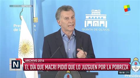 Archivo El Día Que Macri Pidió Que Lo Juzguen Por La Pobreza Youtube