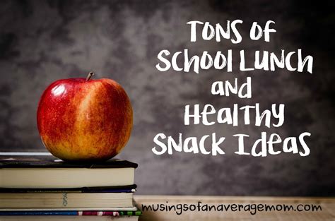 Musings Of An Average Mom School Lunch Ideas