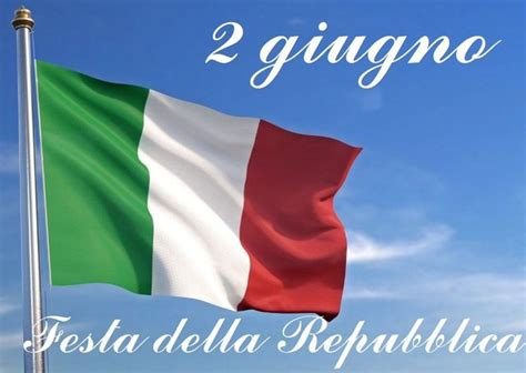 2 Giugno 77esimo Anniversario Della Repubblica Eventi E Iniziative