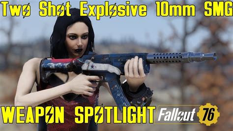 Fallout 76 Weapon Spotlights Two Shot Explosive 10mm Submachine Gun Youtube