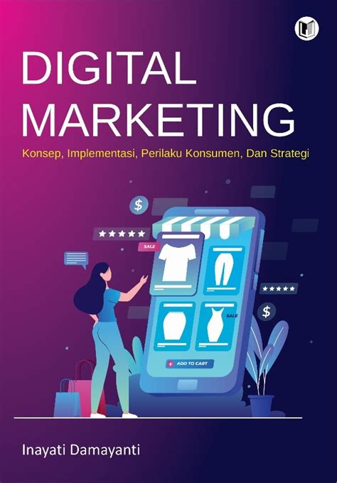 DIGITAL MARKETING KONSEP IMPLEMENTASI PERILAKU KONSUMEN DAN STRATEGI