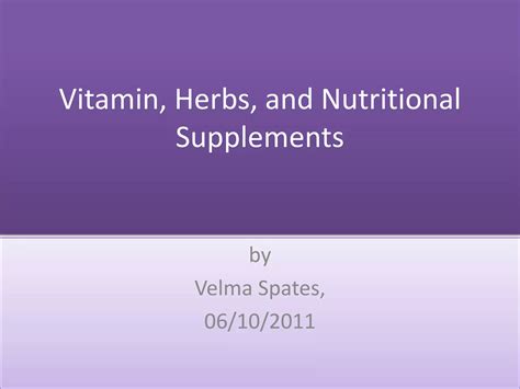 Vitamin, herbs, and nutritional supplements | PPT