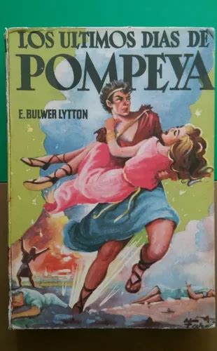 E Bulwer Lytton Los Últimos Días De Pompeya 1958 Cuotas sin interés