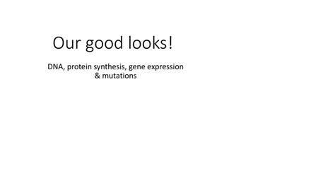 Dna Protein Synthesis Gene Expression And Mutations Ppt Download