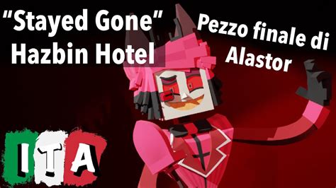 Stayed Gone Hazbin Hotel Pezzo Finale Alastor Fundubita Youtube