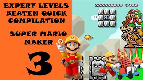 Expert Levels Beaten Quick Compilation Super Mario Maker Youtube