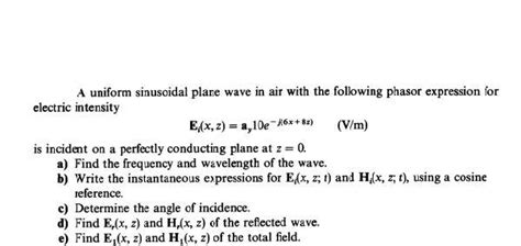 Solved A Uniform Sinusoidal Plane Wave In Air With The Chegg