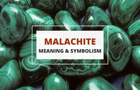 Do I Need Malachite Meaning And Healing Properties Symbol Sage