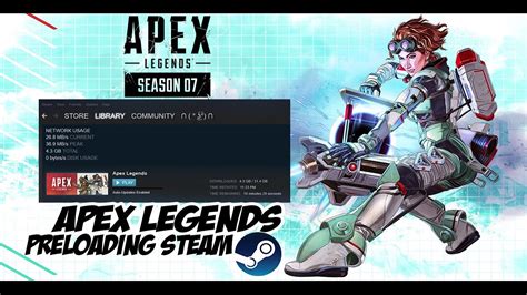 Apex Legends Preloading Steam With Season 7 Ascension Youtube