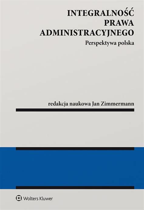 Integralno Prawa Administracyjnego Zimmermann Jan Ksi Ka W