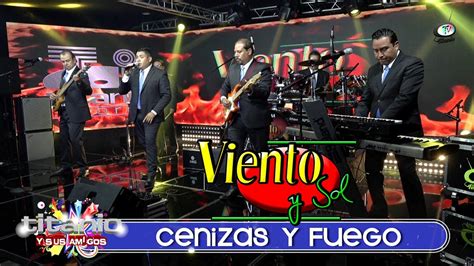 Grupo Viento Y Sol Cenizas Y Fuego Video Oficial YouTube