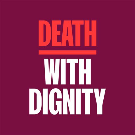 The History Of The Death With Dignity Movement 1990s To Now