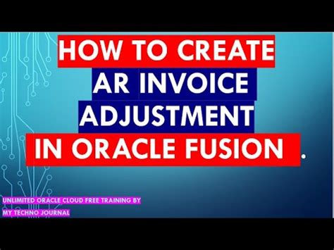 Oracle Fusion Finance Training How To Create Ar Invoice Adjustment In