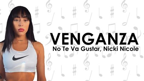 No Te Va Gustar Nicki Nicole Venganza Letra 2021 YouTube