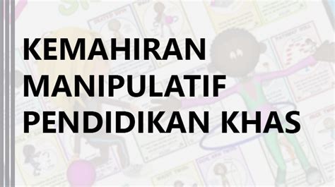 Kemahiran Manipulatif Pendidikan Khas