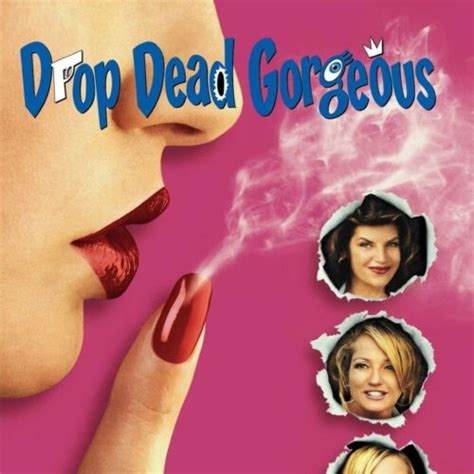 Drop Dead Gorgeous Shat The Movies