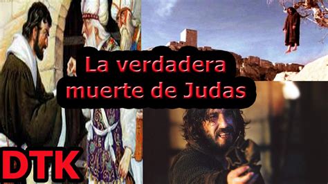 La Verdadera Historia De La Muerte De Judas Iscariote [ Informe Completo ] Youtube