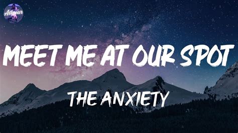 THE ANXIETY Meet Me At Our Spot Lyrics YouTube