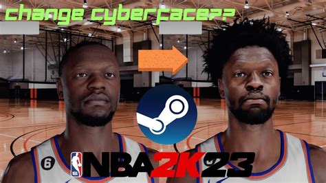 How To Change Cyberface In Nba 2k23 Pc Steam Youtube