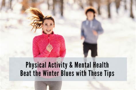 How To Beat The Winter Blues Physical Activity And Mental Health