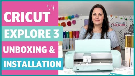 Hur Du Packar Upp Och Installerar Din Nya Cricut Explore 3 YouTube