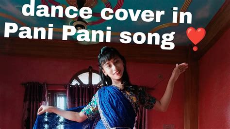 Dance Cover In Pani Pani Song ️craft By Shristi Please Subscribe This