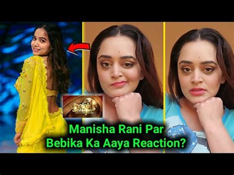 Manisha Rani Ke Liye Bebika Ka Aisa Reaction Dekh Fans Hue Gussa