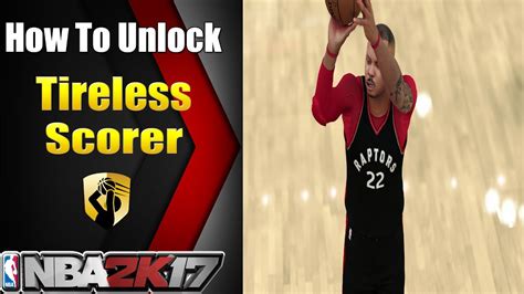 NBA 2K17 How To Unlock Tireless Scorer Badge Tutorial YouTube