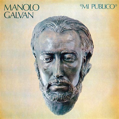 Mi Público Remasterizado 2022 Album by Manolo Galvan Spotify