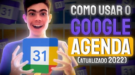 Como Usar O Google Agenda No Pc E Celular Para Se Organizar E Ser