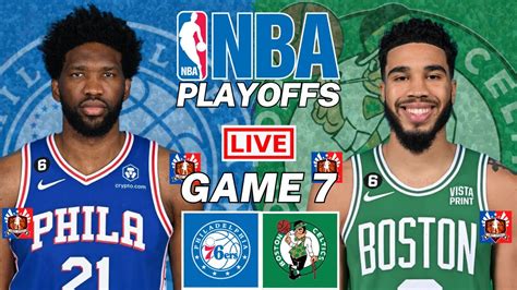 Philadelphia 76ers Vs Boston Celtics Game 7 Nba Playoffs Live