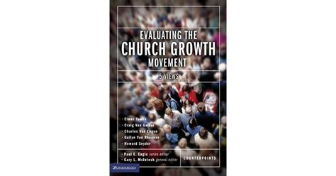 Evaluating The Church Growth Movement 5 Views By Gary L Mcintosh