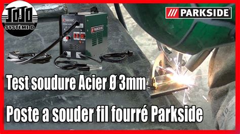 Poste a souder fil fourré Parkside Test soudure acier 3mm YouTube