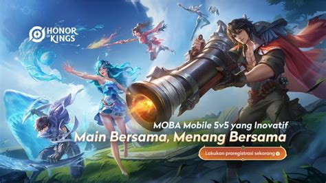 Game Moba Honor Of Kings Meluncur Global Sudah Bisa Dimainkan Di