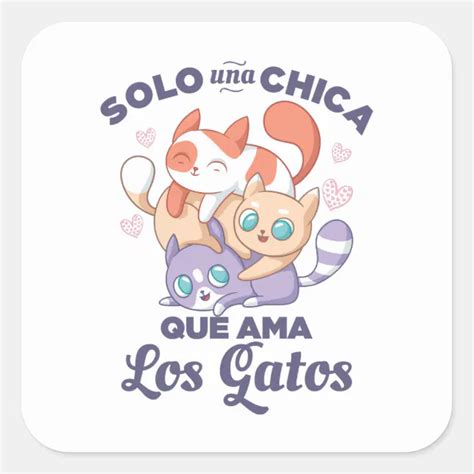 Solo Una Chica Que Ama Los Gatos Square Sticker Zazzle