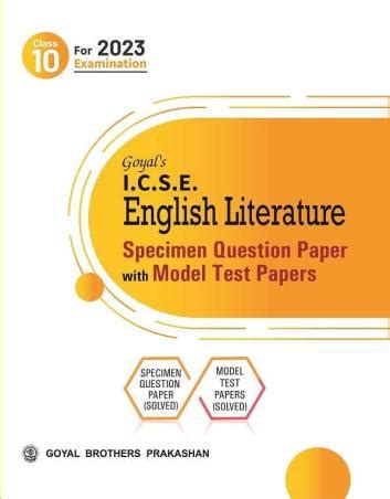 Buy Goyal S Icse English Literature Specimen Question Paper With Model