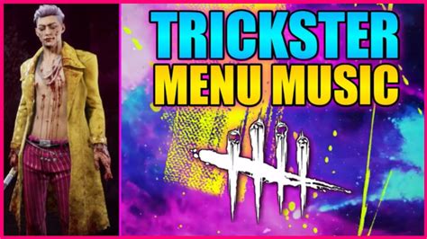 Trickster Menu Music Dbd Trickster All Kill Theme Music Dead By