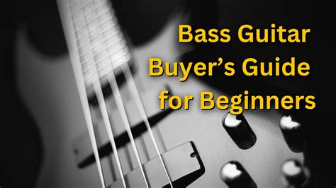 How To Buy First Bass Guitar — Guide To Choosing And Buying Bass Guitar For Beginners Ultimate