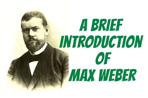 A Brief Introduction of Max Weber