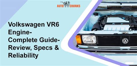 Volkswagen Vr6 Engine Complete Guide Review Specs And Reliability