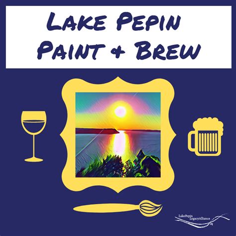 Lake Pepin Paint And Brew — Lake Pepin Legacy Alliance