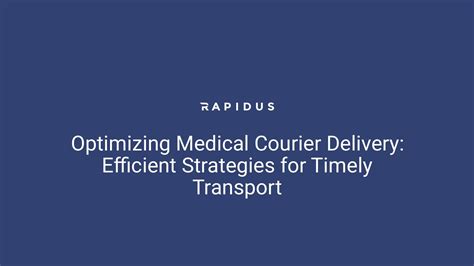 Optimizing Medical Courier Delivery Efficient Strategies For Timely