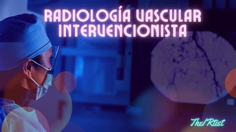 Qué es la Radiología Vascular Intervencionista YouTube