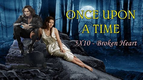 Once Upon A Time 5x10 Broken Heart Prós E Contras Youtube