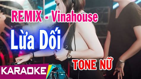 Lừa Dối Karaoke Remix Chuẩn Tone Nữ Bình Nguyên Media Youtube