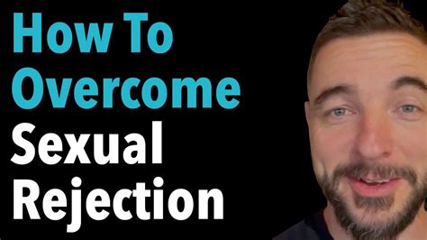 How To Overcome Sexual Rejection Youtube